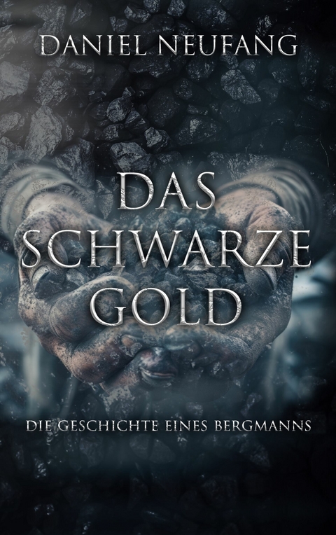 Das Schwarze Gold - Daniel Neufang