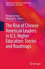 The Rise of Chinese American Leaders in U.S. Higher Education: Stories and Roadmaps - 