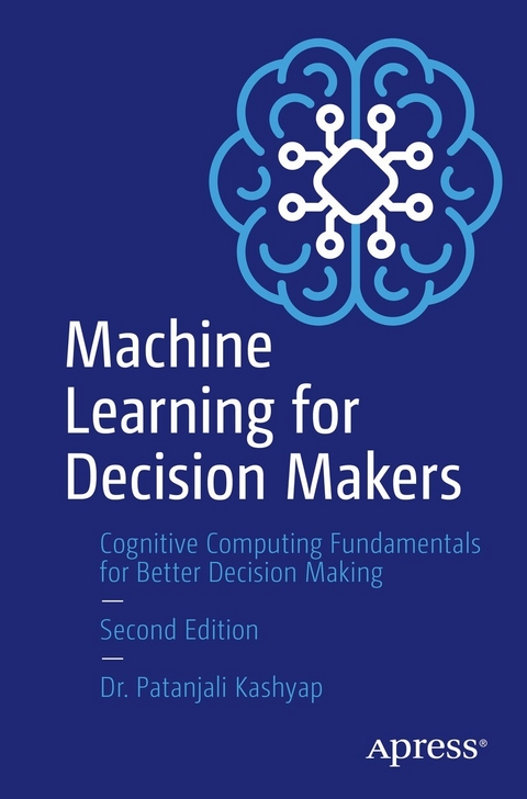 Machine Learning for Decision Makers -  Patanjali Kashyap