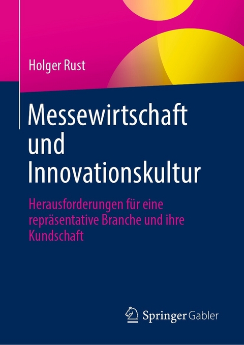 Messewirtschaft und Innovationskultur - Holger Rust