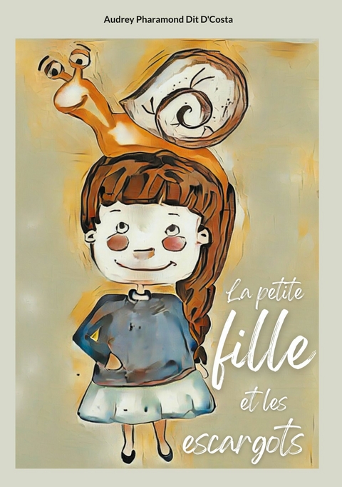 La petite fille et les escargots - Audrey Pharamond Dit D'Costa