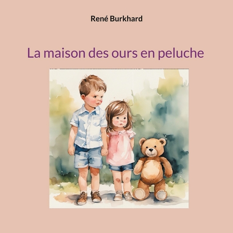 La maison des ours en peluche - René Burkhard