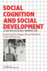Social Cognition and Social Development - Tory Higgins, E.; Ruble, Diane N.; Hartup, William W.