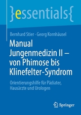 Manual Jungenmedizin II - von Phimose bis Klinefelter-Syndrom -  Bernhard Stier,  Georg Kornhäusel