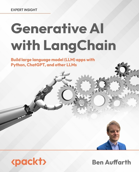 Generative AI with LangChain -  Ben Auffarth