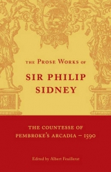The Countesse of Pembroke's 'Arcadia': Volume 1 - Sidney, Philip; Feuillerat, Albert