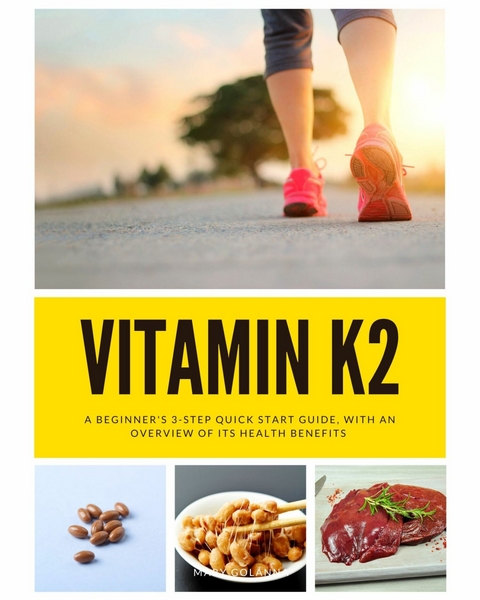 Vitamin K2 -  Mary Golanna