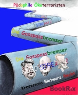 Die Gasspassbremser - Kreszenzia Blutwurz-Recht