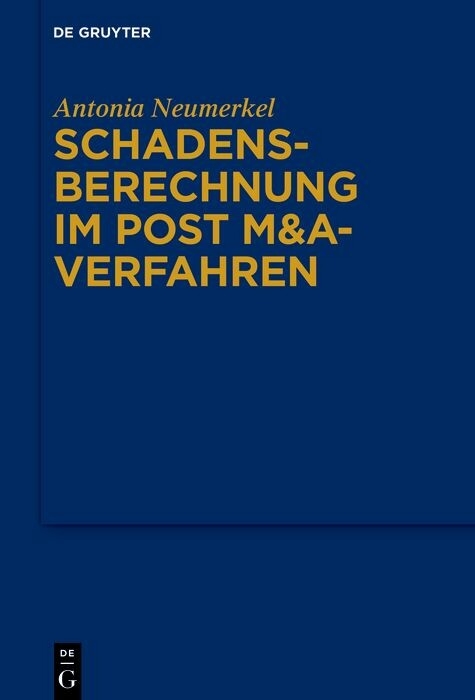 Schadensberechnung im Post M&A-Verfahren -  Antonia Neumerkel