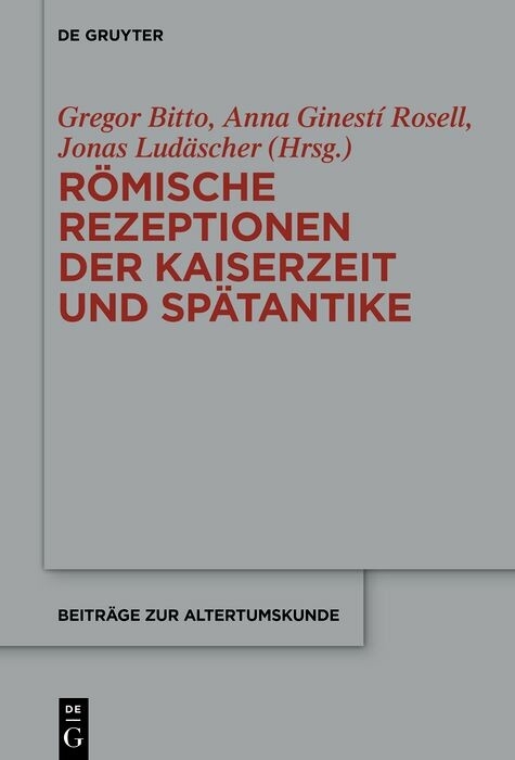 Römische Rezeptionen der Kaiserzeit und Spätantike - 