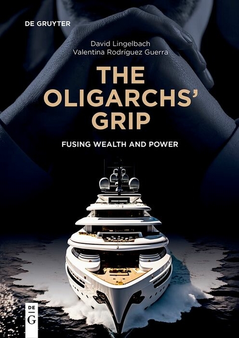 The Oligarchs' Grip -  David Lingelbach,  Valentina Rodríguez Guerra