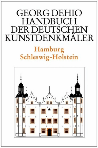Dehio - Handbuch der deutschen Kunstdenkmäler / Hamburg, Schleswig-Holstein - Georg Dehio; Dehio Vereinigung e.V.; Johannes Habich; Christoph Timm; Lutz Wilde
