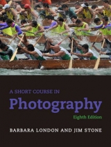 A Short Course in Photography - London, Barbara; Stone, Jim