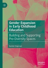 Gender Expansion in Early Childhood Education - Rachel Chapman