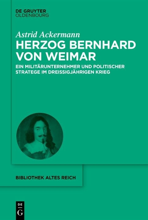 Herzog Bernhard von Weimar - Astrid Ackermann