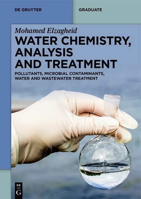 Water Chemistry, Analysis and Treatment -  Mohamed Elzagheid
