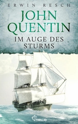 John Quentin - Im Auge des Sturms - Erwin Resch
