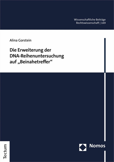 Die Erweiterung der DNA-Reihenuntersuchung auf "Beinahetreffer" - Alina Gorstein