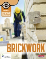 Level 3 NVQ/SVQ Diploma Brickwork Candidate Handbook 3rd Edition - Jarvis, Kevin; Whitten, Dave; Need, Ralph