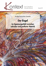 Der Engel im Spannungsfeld zwischen sakraler und profaner Motivik - Annika Fernandez Gonzalo