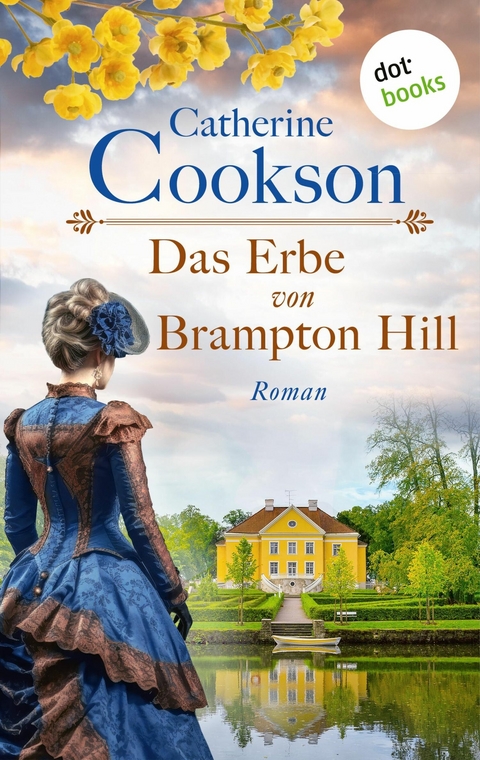 Das Erbe von Brampton Hill -  Catherine Cookson