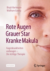 Rote Augen, Grauer Star, Kranke Makula - Birgit Hartmann, Wolfram Goertz