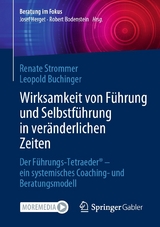 Wirksamkeit von Führung und Selbstführung in veränderlichen Zeiten - Renate Strommer, Leopold Buchinger