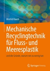 Mechanische Recyclingtechnik für Fluss- und Meeresplastik - Winfrid Rauch, Pierre Kamsouloum, Ruben Muller