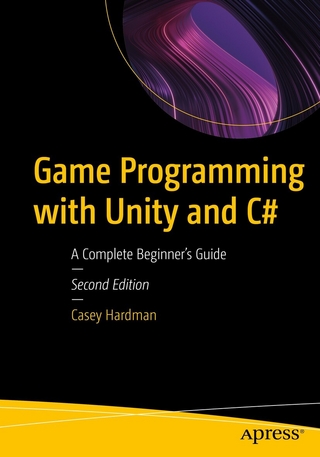 Game Programming with Unity and C# - Casey Hardman