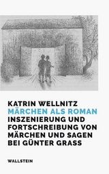 Märchen als Roman - Katrin Wellnitz