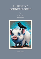 Rufus und Schneeflocke - Bettina Birkner