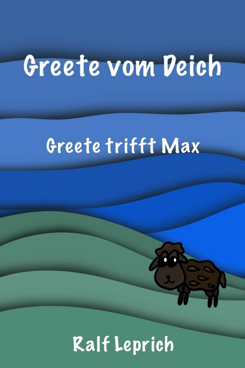 Greete vom Deich -  Ralf Leprich