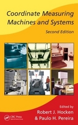 Coordinate Measuring Machines and Systems - Hocken, Robert J.; Pereira, Paulo H.