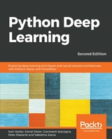 Python Deep Learning -  Peter Roelants,  Daniel Slater,  Gianmario Spacagna,  Ivan Vasilev,  Valentino Zocca
