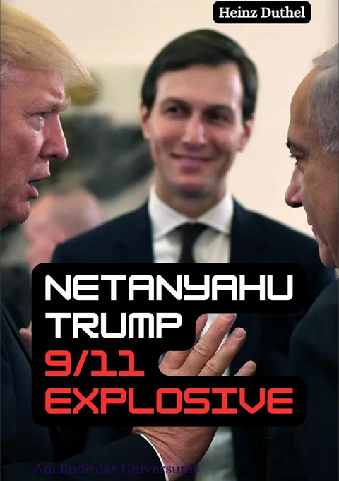 BOTH NETANYAHU AND TRUMP WROTE BOOKS ABOUT 911 WALL BEFORE IT HAPPENED, - Heinz Duthel