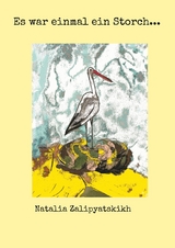 Es war einmal ein Storch... - Natalia Zalipyatskikh