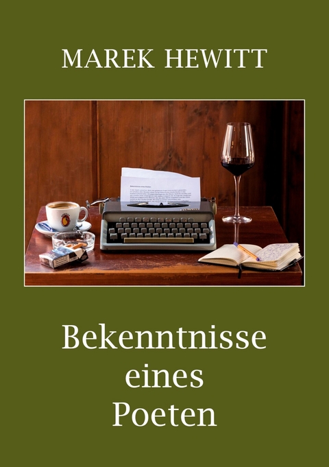 Bekenntnisse eines Poeten -  Marek Hewitt