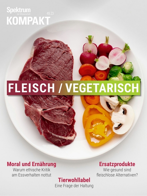 Spektrum Kompakt - Fleisch /Vegetarisch -  Spektrum der Wissenschaft