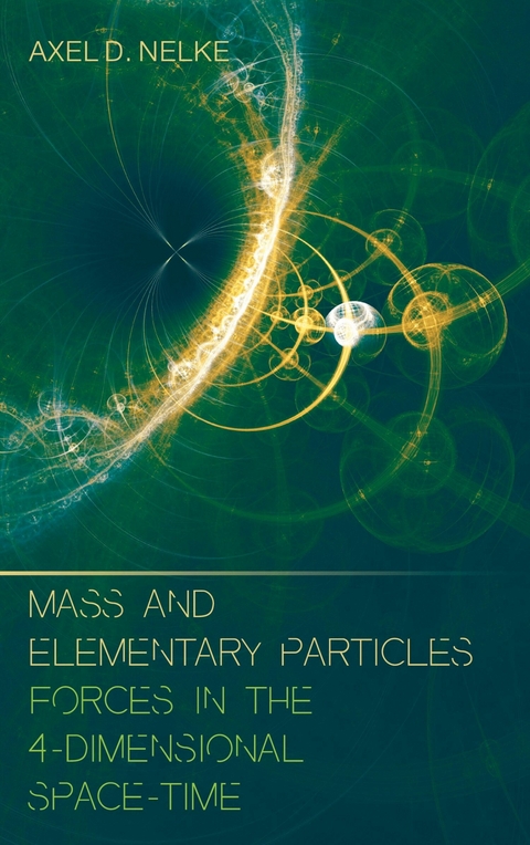 Mass and elementary particles -  Axel D. Nelke