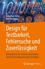 Design für Testbarkeit, Fehlersuche und Zuverlässigkeit - Sebastian Huhn, Rolf Drechsler