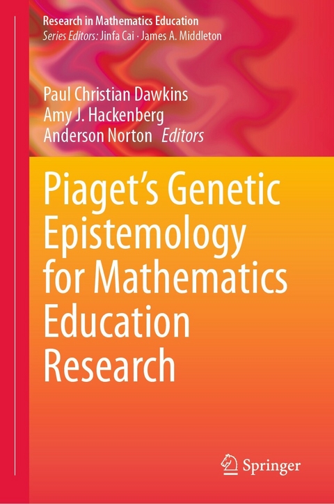 Piaget’s Genetic Epistemology for Mathematics Education Research - 