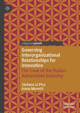 Governing Interorganizational Relationships for Innovation - Stefano Li Pira, Anna Moretti