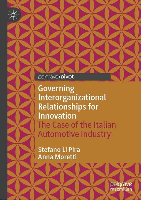 Governing Interorganizational Relationships for Innovation - Stefano Li Pira, Anna Moretti