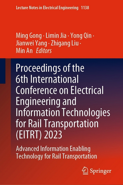 Proceedings of the 6th International Conference on Electrical Engineering and Information Technologies for Rail Transportation (EITRT) 2023 - 