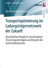 Transportoptimierung im Ladungsträgernetzwerk der Zukunft - Nicolas Fredershausen