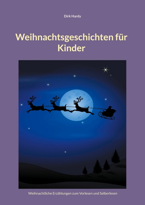 Weihnachtsgeschichten für Kinder - Dirk Hardy