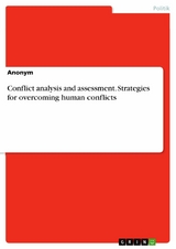 Conflict analysis and assessment. Strategies for overcoming human conflicts