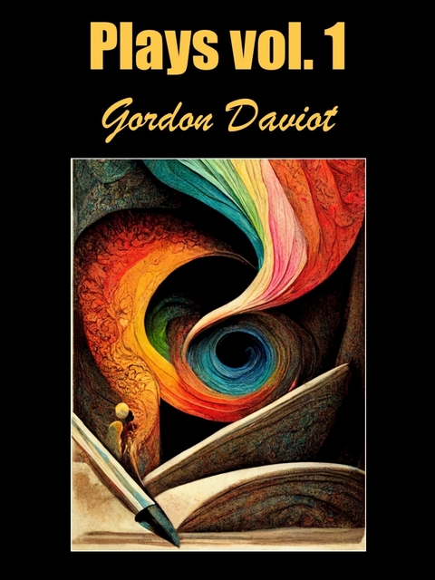 Plays, vol. 1 -  Gordon Daviot