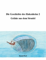 Die Geschichte des Hakenheinz 2 - Gefahr aus dem Strudel - Daniel Perl