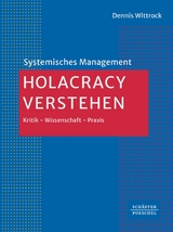 Holacracy verstehen -  Dennis Wittrock